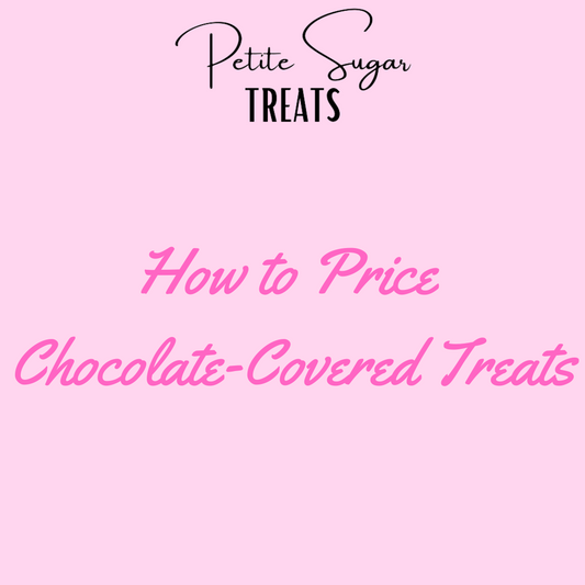 How to Price Chocolate-Covered Treats